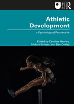 Athletic Development : A Psychological Perspective - Caroline Heaney