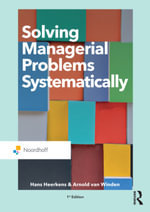 Solving Managerial Problems Systematically : Routledge-Noordhoff International Editions - Hans Heerkens