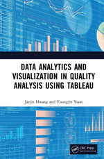 Data Analytics and Visualization in Quality Analysis using Tableau - Jaejin Hwang