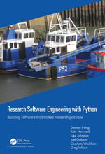 Research Software Engineering with Python : Building software that makes research possible - Damien Irving