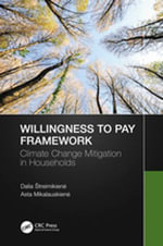 Willingness to Pay Framework : Climate Change Mitigation in Households - Dalia treimikien?
