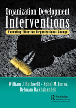 Organization Development Interventions : Executing Effective Organizational Change - William J. Rothwell