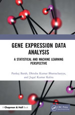 Gene Expression Data Analysis : A Statistical and Machine Learning Perspective - Pankaj Barah