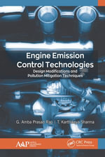 Engine Emission Control Technologies : Design Modifications and Pollution Mitigation Techniques - G. Amba Prasad Rao