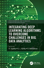 Integrating Deep Learning Algorithms to Overcome Challenges in Big Data Analytics : Green Engineering and Technology - R. Sujatha