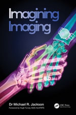 Imagining Imaging : Discovering Physics - Michael R. Jackson