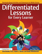 Differentiated Lessons for Every Learner : Standards-Based Activities and Extensions for Middle School (Grades 6-8) - Dina Brulles