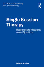 Single-Session Therapy : Responses to Frequently Asked Questions - Windy Dryden