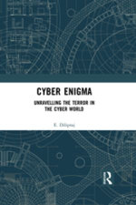 Cyber Enigma : Unravelling the Terror in the Cyber World - E. Dilipraj