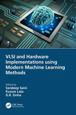 VLSI and Hardware Implementations using Modern Machine Learning Methods - Sandeep Saini