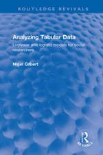 Analyzing Tabular Data : Loglinear and logistic models for social researchers - Nigel Gilbert