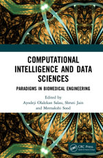 Computational Intelligence and Data Sciences : Paradigms in Biomedical Engineering - Ayodeji Olalekan Salau