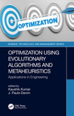 Optimization Using Evolutionary Algorithms and Metaheuristics : Applications in Engineering - Kaushik Kumar