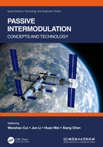 Passive Intermodulation : Concepts and Technology - Wanzhao Cui