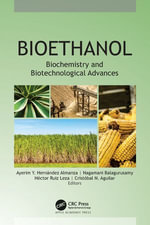 Bioethanol : Biochemistry and Biotechnological Advances - Ayerim Y. Hernández Almanza