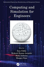 Computing and Simulation for Engineers : Mathematical Engineering, Manufacturing, and Management Sciences - Ziya Uddin