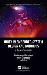 Unity in Embedded System Design and Robotics : A Step-by-Step Guide - Ata Jahangir Moshayedi