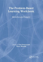 The Problem-Based Learning Workbook : Medicine and Surgery - Tim French