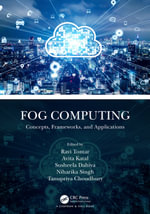 Fog Computing : Concepts, Frameworks, and Applications - Ravi Tomar