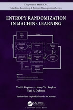 Entropy Randomization in Machine Learning : Chapman & Hall/CRC Machine Learning & Pattern Recognition - Yuri S. Popkov