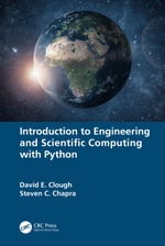 Introduction to Engineering and Scientific Computing with Python - David E. Clough