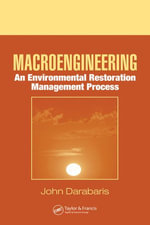 Macroengineering : An Environmental Restoration Management Process - John Darabaris