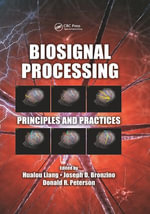 Biosignal Processing : Principles and Practices - Hualou Liang