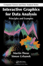 Interactive Graphics for Data Analysis : Principles and Examples - Martin Theus