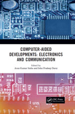 Computer-Aided Developments: Electronics and Communication : Proceeding of the First Annual Conference on Computer-Aided Developments in Electronics and Communication (CADEC-2019), Vellore Institute of Technology, Amaravati, India, 2-3 March 2019 - Arun Kumar Sinha