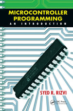 Microcontroller Programming : An Introduction - Syed R. Rizvi
