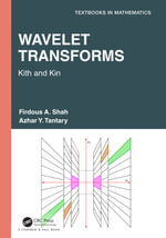 Wavelet Transforms : Kith and Kin - Firdous A. Shah