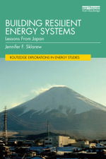 Building Resilient Energy Systems : Lessons from Japan - Jennifer F. Sklarew