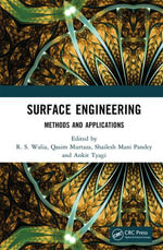 Surface Engineering : Methods and Applications - R.S. Walia