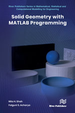 Solid Geometry with MATLAB Programming : River Publishers Series in Mathematical and Engineering Sciences - Nita H. Shah