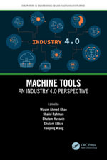 Machine Tools : An Industry 4.0 Perspective - Wasim Ahmed Khan