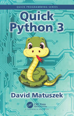 Quick Python 3 : Quick Programming - David Matuszek