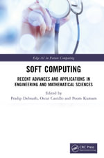 Soft Computing : Recent Advances and Applications in Engineering and Mathematical Sciences - Pradip Debnath