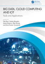 Big Data, Cloud Computing and IoT : Tools and Applications - Sita Rani