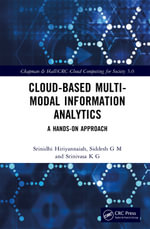 Cloud-based Multi-Modal Information Analytics : A Hands-on Approach - Srinidhi Hiriyannaiah
