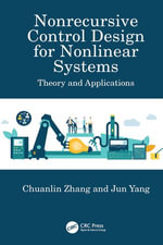Nonrecursive Control Design for Nonlinear Systems : Theory and Applications - Chuanlin Zhang