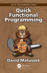 Quick Functional Programming : Quick Programming - David Matuszek
