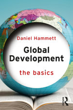 Global Development : The Basics - Daniel Hammett