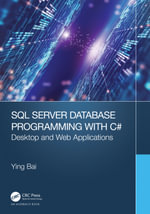 SQL Server Database Programming with C# : Desktop and Web Applications - Ying Bai