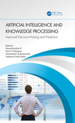 Artificial Intelligence and Knowledge Processing : Improved Decision-Making and Prediction - Hemachandran K