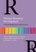 Human Resource Development : Critical Perspectives and Practices - Laura L. Bierema