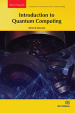 Introduction to Quantum Computing : River Publishers Series in Rapids in Computing and Information Science and Technology - Ahmed Banafa