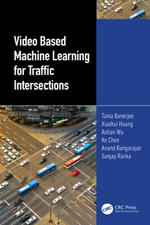 Video Based Machine Learning for Traffic Intersections - Tania Banerjee
