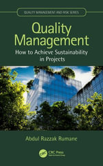 Quality Management : How to Achieve Sustainability in Projects - Abdul Razzak Rumane