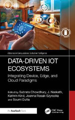 Data-Driven IoT Ecosystems : Integrating Device, Edge, and Cloud Paradigms - J. Naskath
