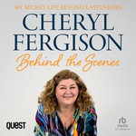 Cheryl Fergison : Behind the Scenes - Cheryl Fergison